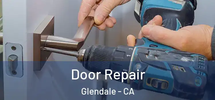 Door Repair Glendale - CA