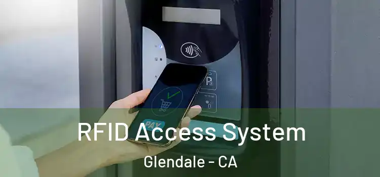  RFID Access System Glendale - CA